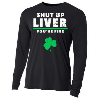 Shut Up Liver You're Fine Irish Clover Cooling Performance Long Sleeve Crew