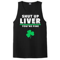 Shut Up Liver You're Fine Irish Clover PosiCharge Competitor Tank