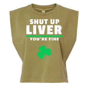 Shut Up Liver You're Fine Irish Clover Garment-Dyed Women's Muscle Tee