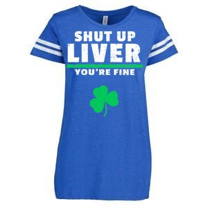 Shut Up Liver You're Fine Irish Clover Enza Ladies Jersey Football T-Shirt