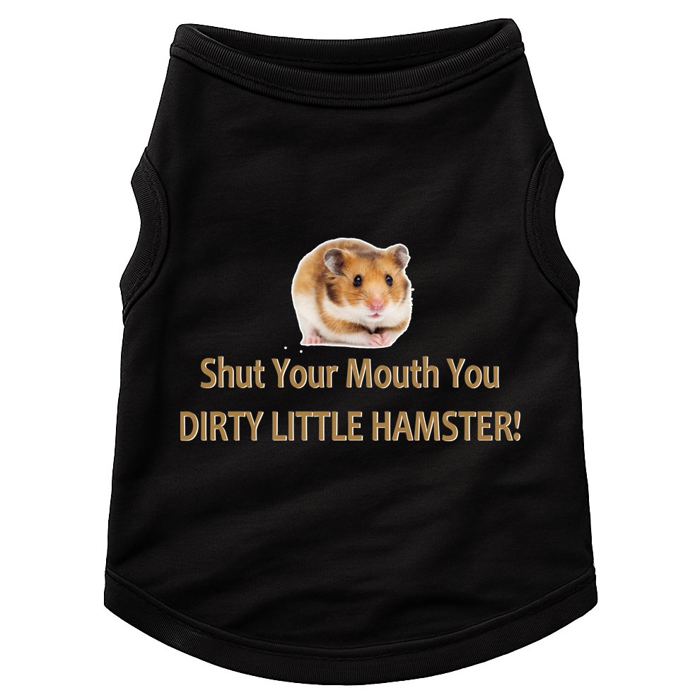 Shut Your Mouth You Dirty Little Hamster Doggie Tank