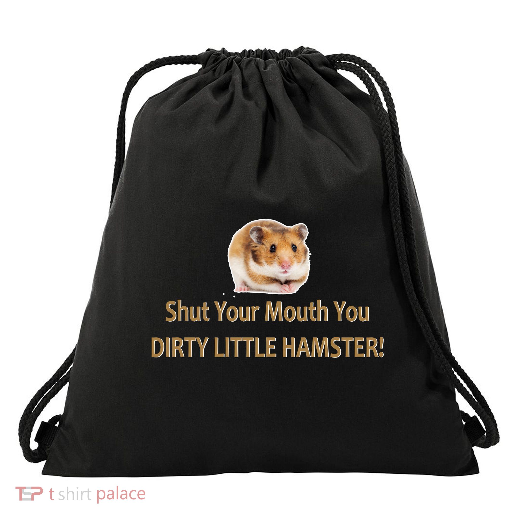 Shut Your Mouth You Dirty Little Hamster Drawstring Bag