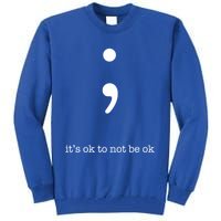 Semicolon Health Wellness Motivation Encouraget Cool Gift Tall Sweatshirt