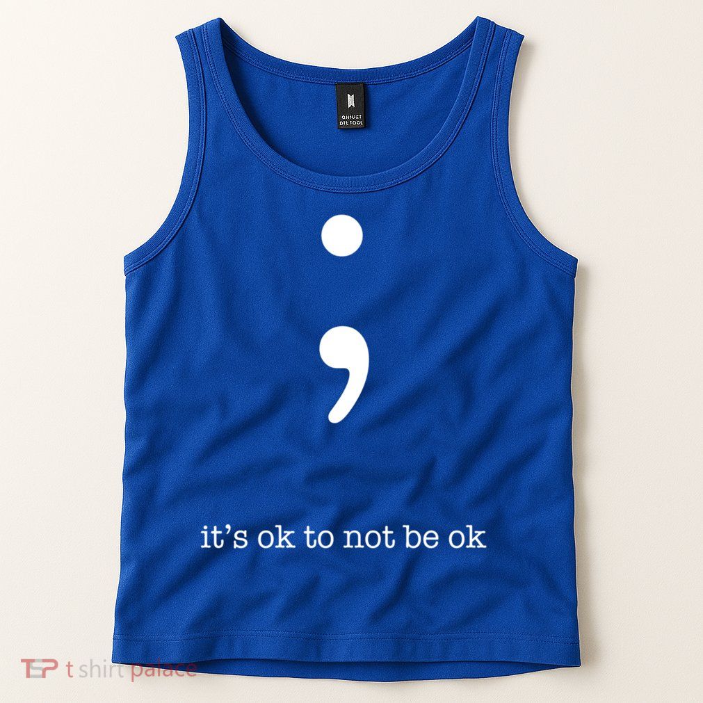 Semicolon Health Wellness Motivation Encouraget Cool Gift Tank Top