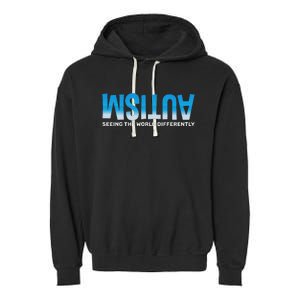 Seeing He World Differently Autism Awareness Garment-Dyed Fleece Hoodie