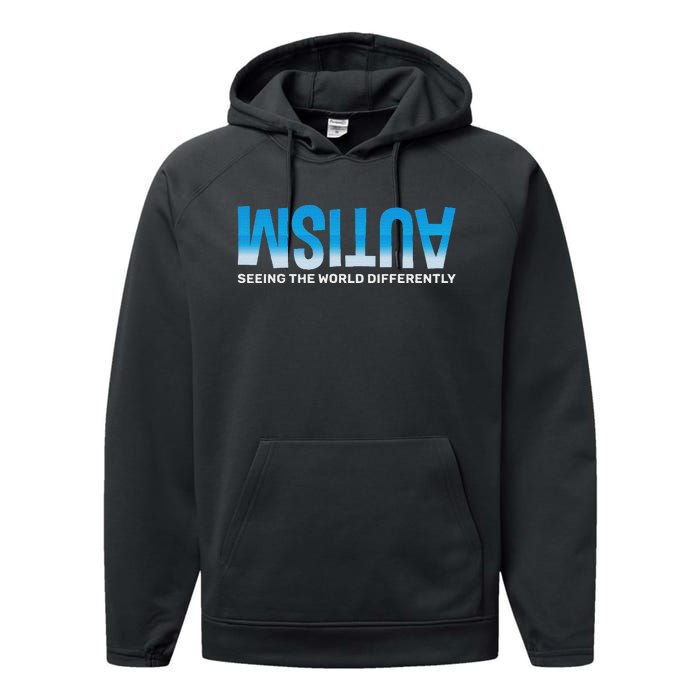 Seeing He World Differently Autism Awareness Performance Fleece Hoodie