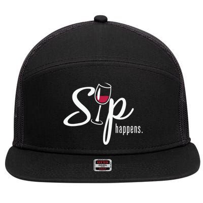 Sip Happens Wine Sarcastic Wine Fan Lovers Design 7 Panel Mesh Trucker Snapback Hat