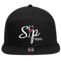 Sip Happens Wine Sarcastic Wine Fan Lovers Design 7 Panel Mesh Trucker Snapback Hat