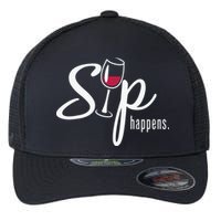 Sip Happens Wine Sarcastic Wine Fan Lovers Design Flexfit Unipanel Trucker Cap