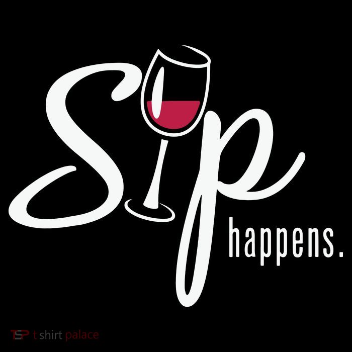 Sip Happens Wine Sarcastic Wine Fan Lovers Design Tall T-Shirt