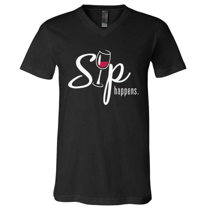 Sip Happens Wine Sarcastic Wine Fan Lovers Design V-Neck T-Shirt