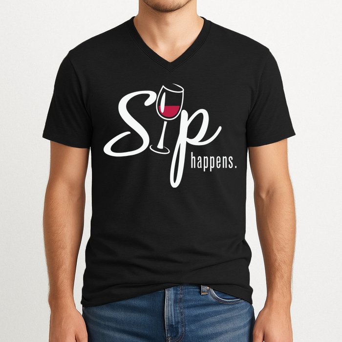 Sip Happens Wine Sarcastic Wine Fan Lovers Design V-Neck T-Shirt