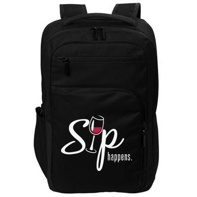 Sip Happens Wine Sarcastic Wine Fan Lovers Design Impact Tech Backpack