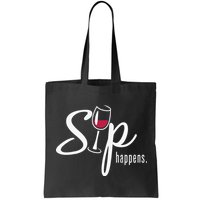 Sip Happens Wine Sarcastic Wine Fan Lovers Design Bag