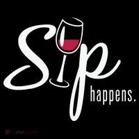 Sip Happens Wine Sarcastic Wine Fan Lovers Design Poster