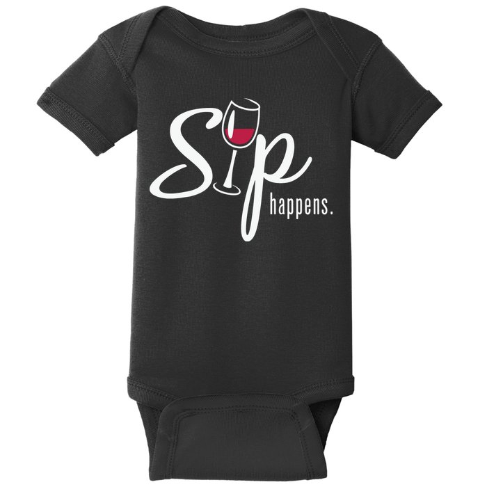 Sip Happens Wine Sarcastic Wine Fan Lovers Design Baby Bodysuit