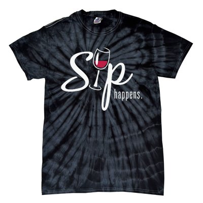 Sip Happens Wine Sarcastic Wine Fan Lovers Design Tie-Dye T-Shirt