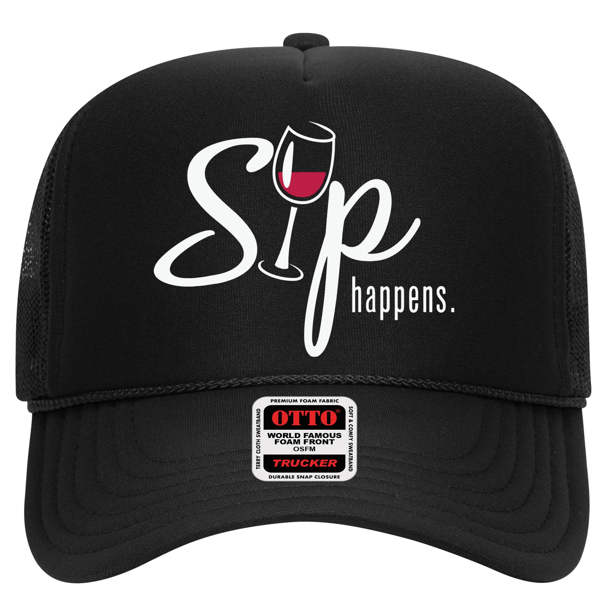 Sip Happens Wine Sarcastic Wine Fan Lovers Design Hat