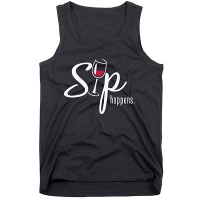 Sip Happens Wine Sarcastic Wine Fan Lovers Design Tank Top