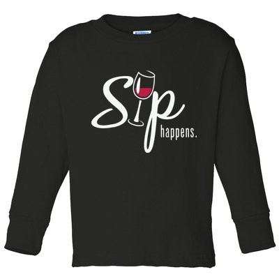 Sip Happens Wine Sarcastic Wine Fan Lovers Design Toddler Long Sleeve Shirt
