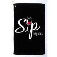 Sip Happens Wine Sarcastic Wine Fan Lovers Design Golf Towel