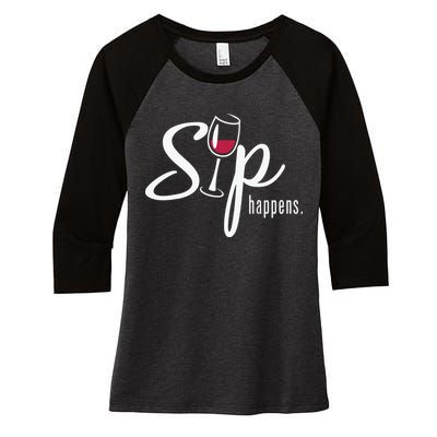 Sip Happens Wine Sarcastic Wine Fan Lovers Design Women's Tri-Blend 3/4-Sleeve Raglan Shirt