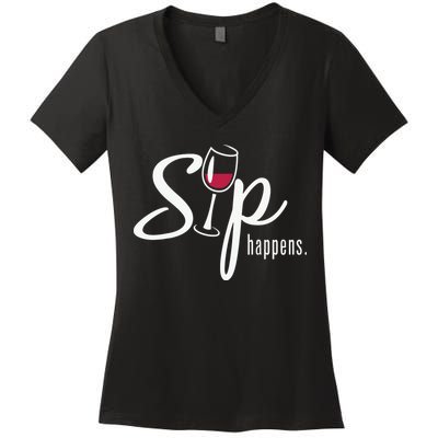 Sip Happens Wine Sarcastic Wine Fan Lovers Design Women's V-Neck T-Shirt