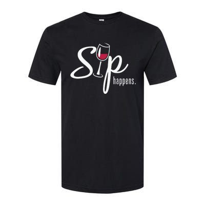 Sip Happens Wine Sarcastic Wine Fan Lovers Design Softstyle CVC T-Shirt