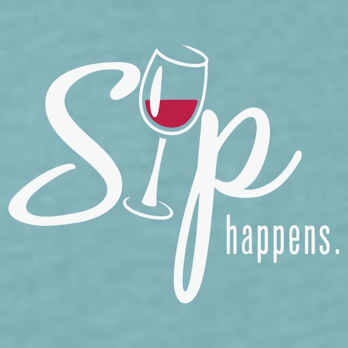 Sip Happens Wine Sarcastic Wine Fan Lovers Design Sueded Cloud Jersey T-Shirt