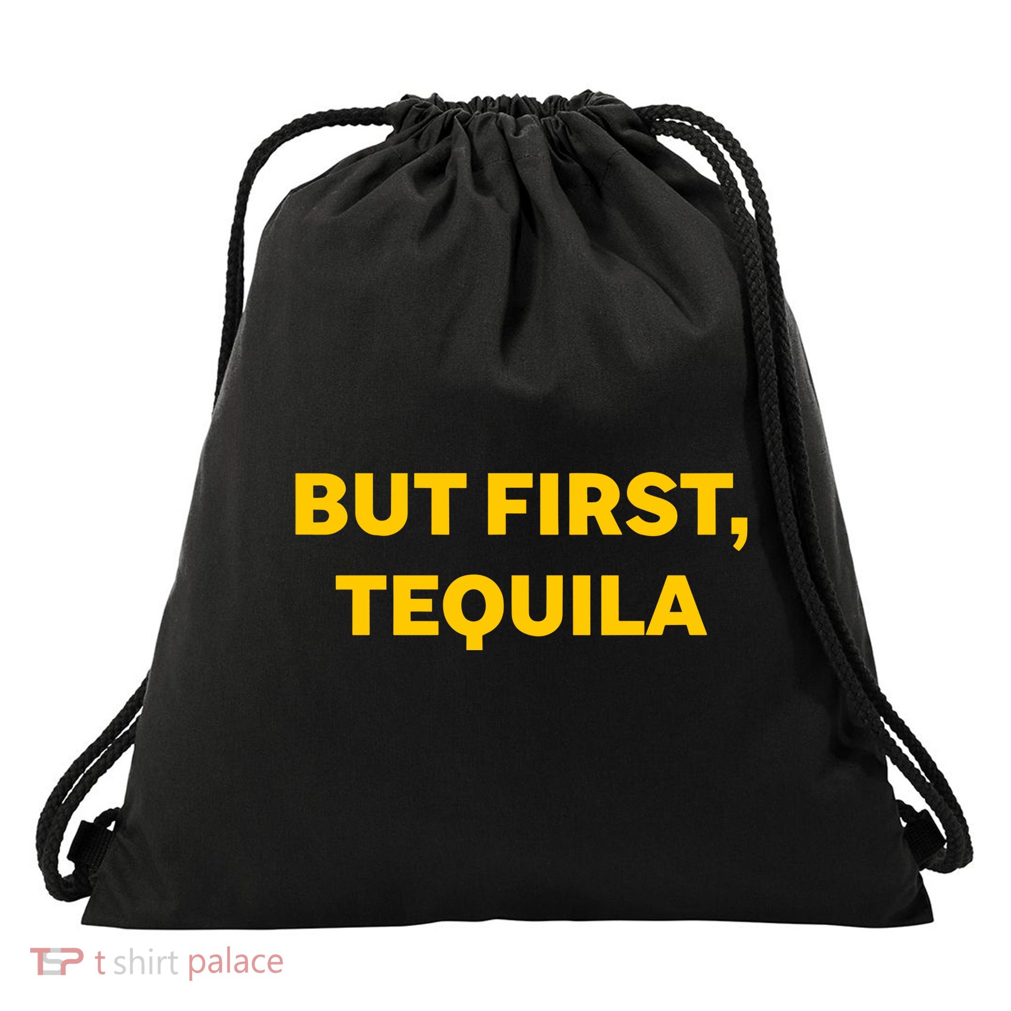 But First Tequila Drawstring Bag