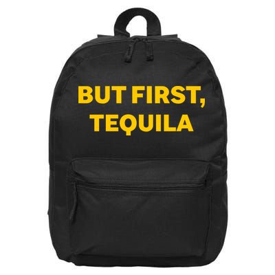 But First Tequila 16 in Basic Backpack