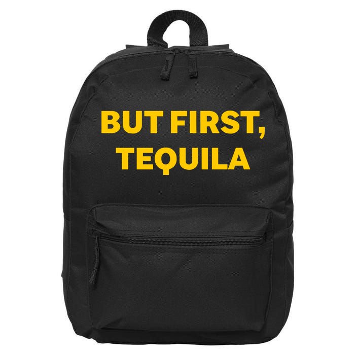 But First Tequila 16 in Basic Backpack