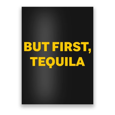 But First Tequila Poster