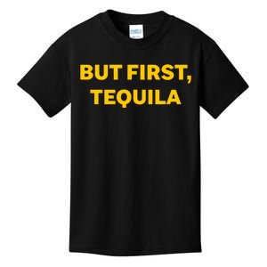 But First Tequila Kids T-Shirt