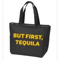 But First Tequila Zip Tote Bag