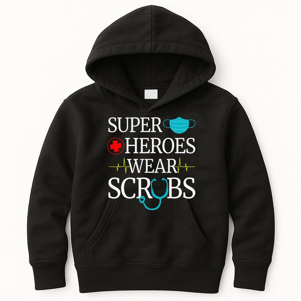 Super Heroes Wear Scrubs Nursing Cute Medical Nurse Kids Hoodie