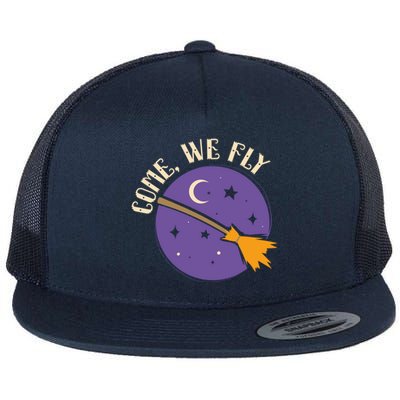 Spooky Halloween Witch I Witches Broom I Come We Fly Gift Flat Bill Trucker Hat