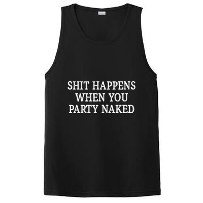 Shit Happens When You Party Naked PosiCharge Competitor Tank