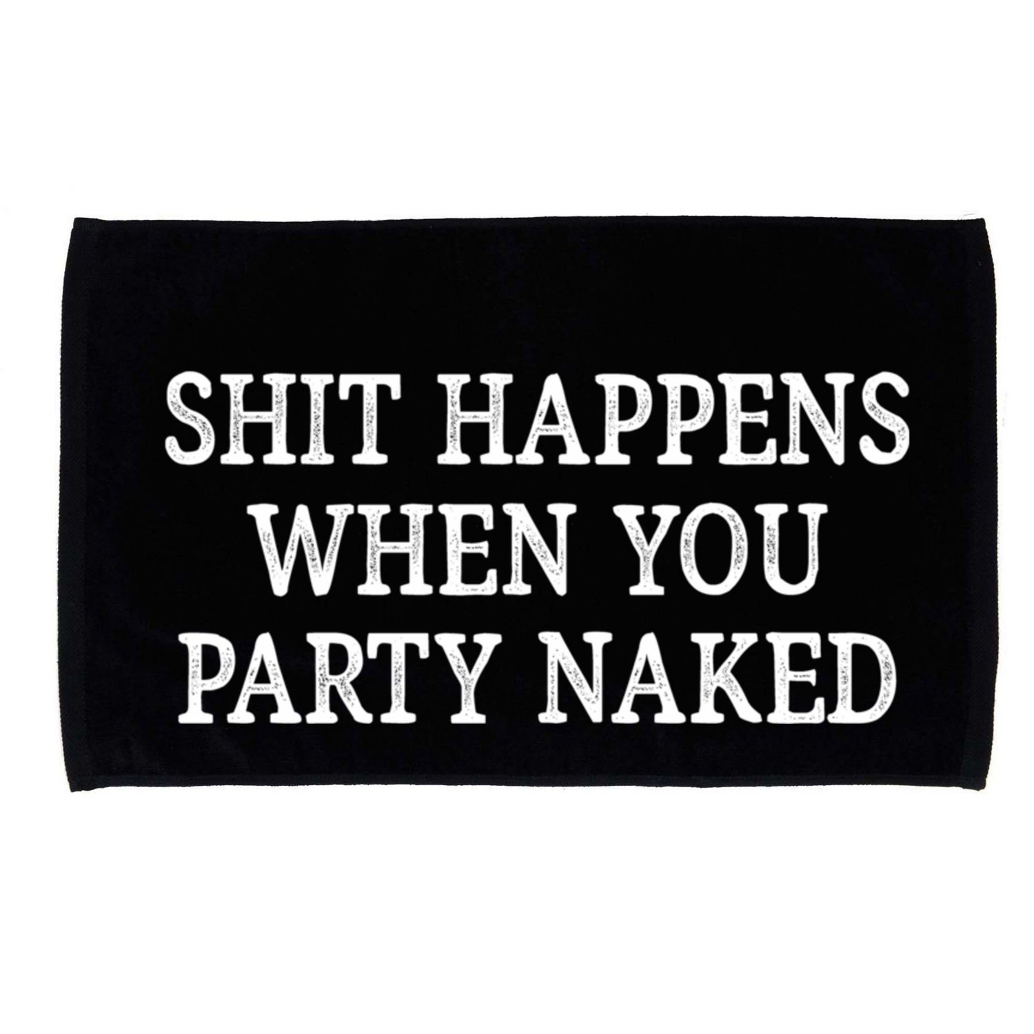 Shit Happens When You Party Naked Microfiber Hand Towel