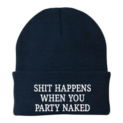 Shit Happens When You Party Naked Beanie