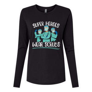 Super Heroes Wear Scrubs Nurse Great Gift Womens Cotton Relaxed Long Sleeve T-Shirt