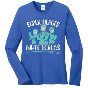 Super Heroes Wear Scrubs Nurse Great Gift Ladies Long Sleeve Shirt