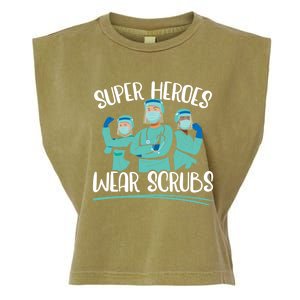 Super Heroes Wear Scrubs Nurse Great Gift Garment-Dyed Women's Muscle Tee