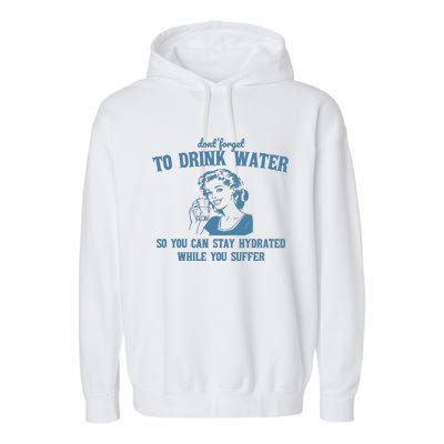 Stay Hydrated While You Suffer Retro Garment-Dyed Fleece Hoodie