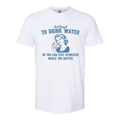 Stay Hydrated While You Suffer Retro Softstyle CVC T-Shirt