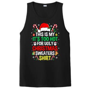 Santa Hat Xmas This Is My Its Too Hot For Ugly Christmas Sweaters Gift PosiCharge Competitor Tank