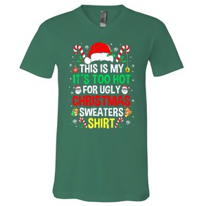 Santa Hat Xmas This Is My Its Too Hot For Ugly Christmas Sweaters Gift V-Neck T-Shirt