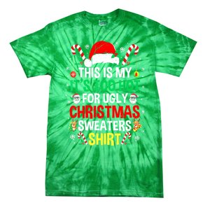 Santa Hat Xmas This Is My Its Too Hot For Ugly Christmas Sweaters Gift Tie-Dye T-Shirt