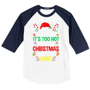 Santa Hat Xmas This Is My Its Too Hot For Ugly Christmas Sweaters Gift Baseball Sleeve Shirt