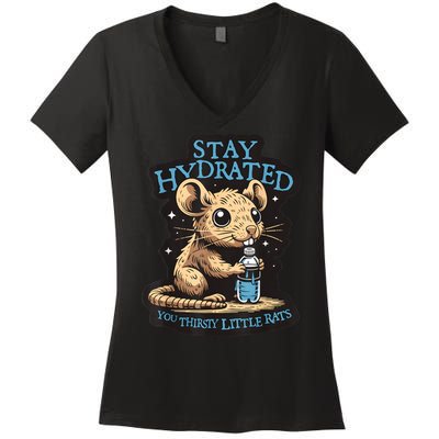 Stay Hydrated You Thirsty Little Rats Women's V-Neck T-Shirt